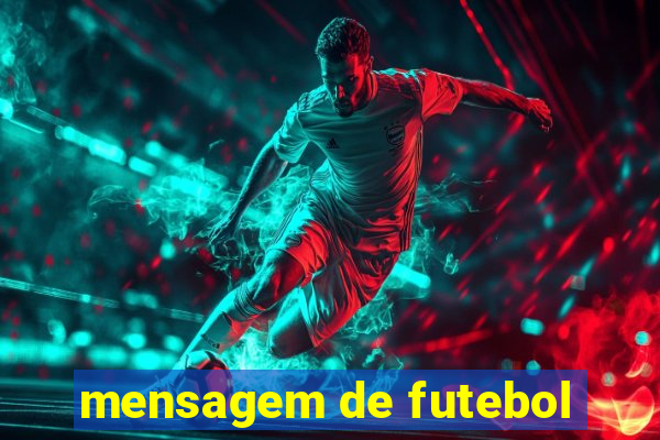 mensagem de futebol